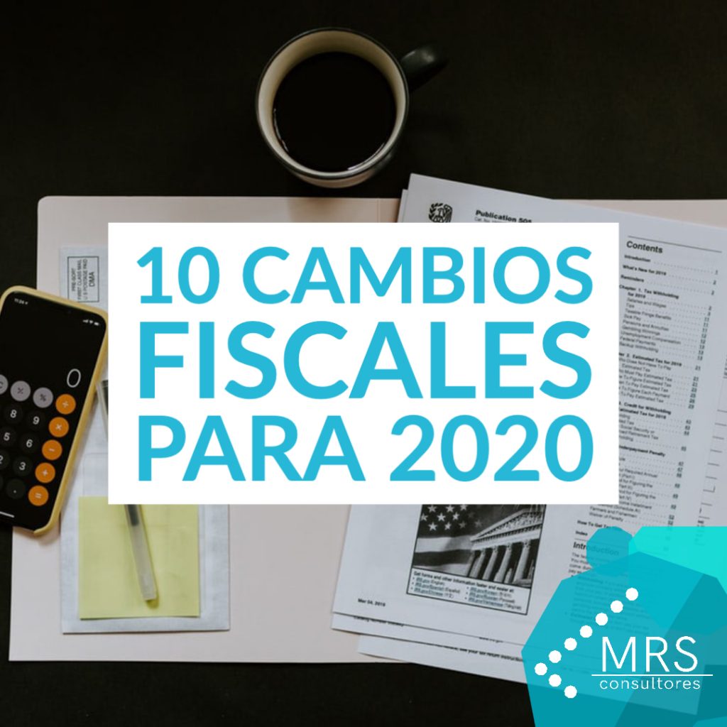 10 cambios fiscales para 2020