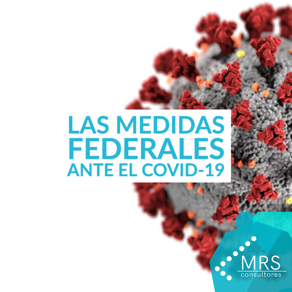 Las medidas federales ante el Covid-19