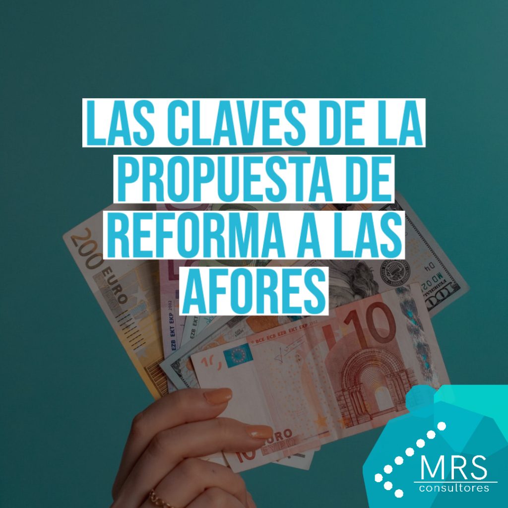 Las claves de la propuesta de reforma a las Afores