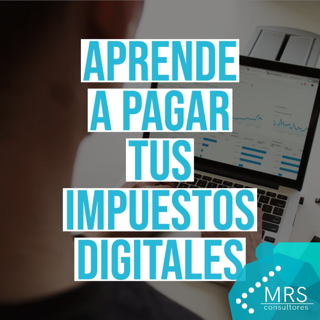 Aprende a pagar tus impuestos digitales