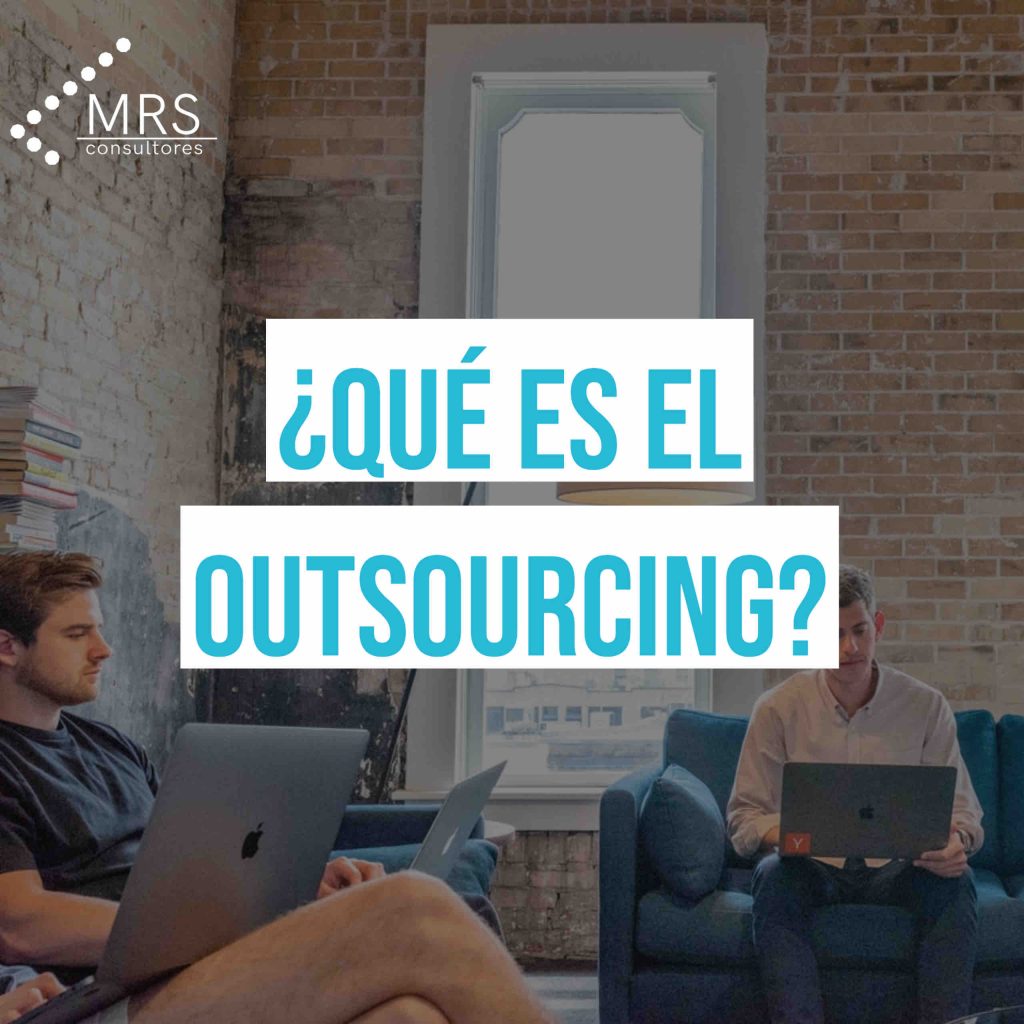 ¿Qué es el outsourcing?